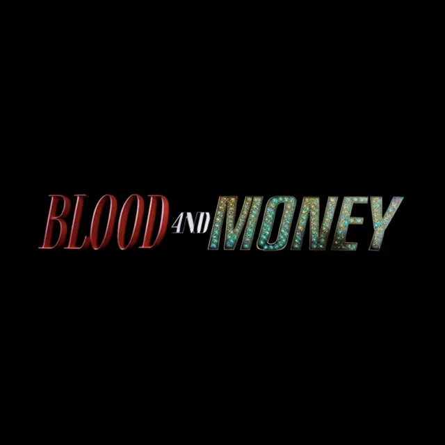 Blood And Money