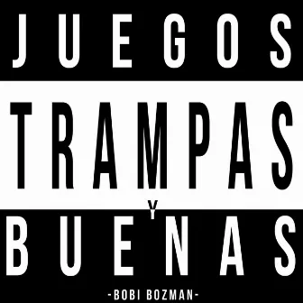 Juegos Trampas y Buenas by Bobi Bozman