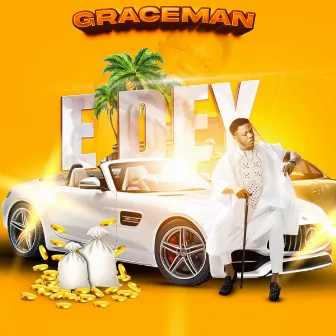 E Dey by Graceman