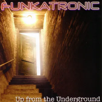 Up From The Underground by Funkatronic