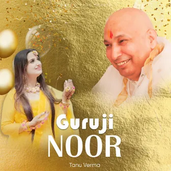 Guruji Noor by Tanu Verma