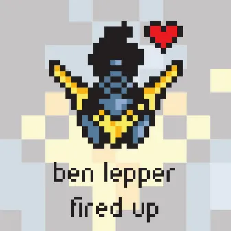 Fired Up by Ben Lepper