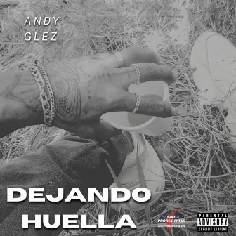 Dejando Huella by Andy Glez