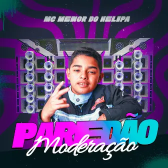 Paredão Moderação by Mc Menor do Helipa