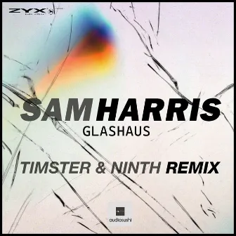 Glashaus (Timster & Ninth Remix) by Sam Harris