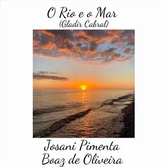 O Rio e o Mar by Josani Pimenta