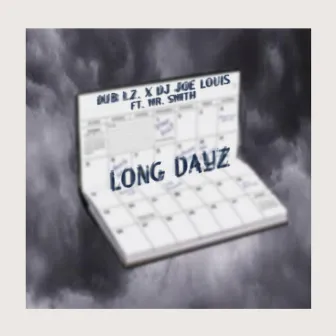 Long Dayz by DJ Joe Louis