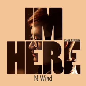 Im Here (Piano Version) by N Wind