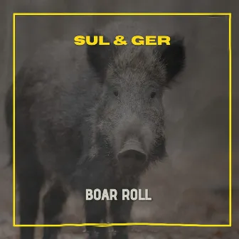 Boar Roll by Sul