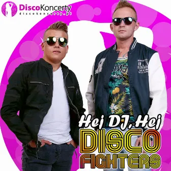 Hej DJ, hej (Radio Edit) by Disco Fighters