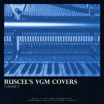 Ruscel's VGM Covers, Vol. 2 by ImRuscelOfficial