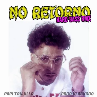 No Retorno (Hard Bass RMX) by Vlack000