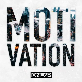 Motivation Song by Onlap