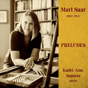 Mart Saar - Preludes by Kadri-Ann Sumera