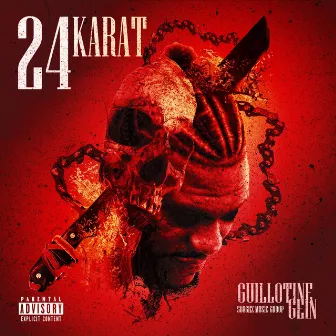 24 Karat by Guillotine Gein