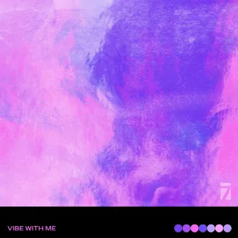 Vibe with Me by July 7