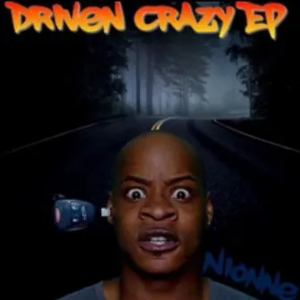 Driven Crazy EP by Nionne