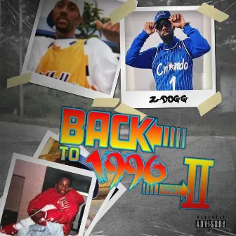 Back To 1996, Pt. 2 by Z-Dogg