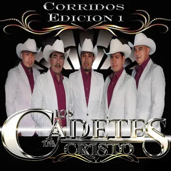 Corridos Edicion 1 by Los Cadetes De Cristo