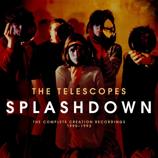 Splashdown: The Complete Creation Recordings 1990-1992