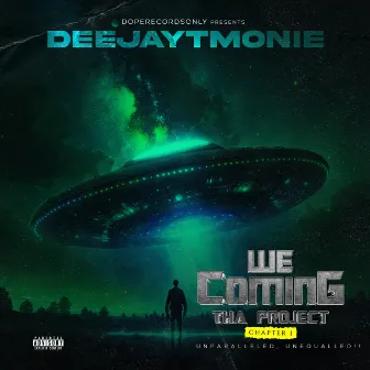 We Coming The Project ( Chapter 1 ) by deejaytmonie