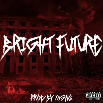 Bright Future by XVGNS