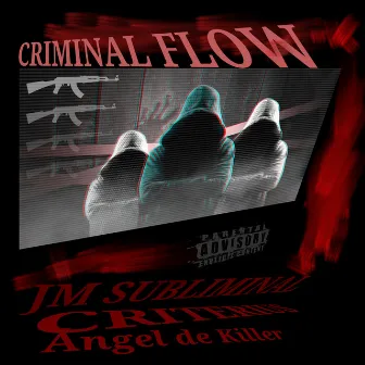 Criminal Flow by 