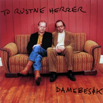 Damebesøk by To Rustne Herrer