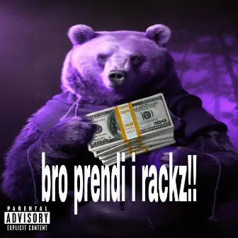 bro prendi i rackz!! by mida proietto