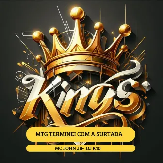 MTG TERMINEI COM A SURTADA by DJ K10