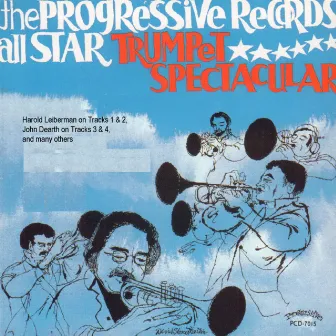 The Progressive Records All Star Trumpet Spectacular by 