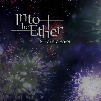 Electric Eden by Into the Ether