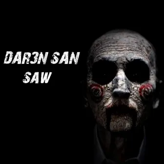 Saw by DAR3N SAN