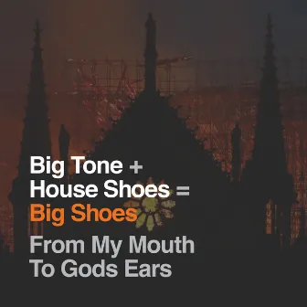 From My Mouth To Gods Ears by House Shoes