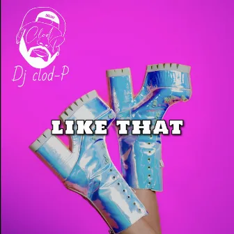 Like-that by DJ CLOD P