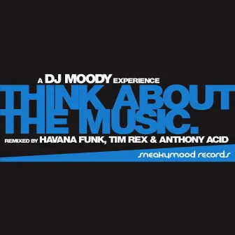 Think About The Music by Chris Moody