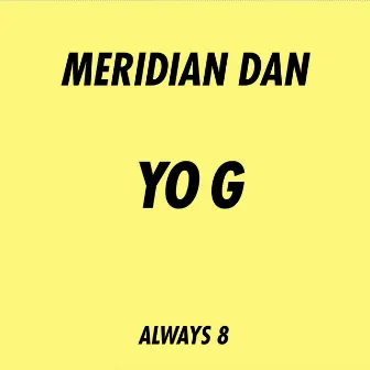 Yo G by Meridian Dan