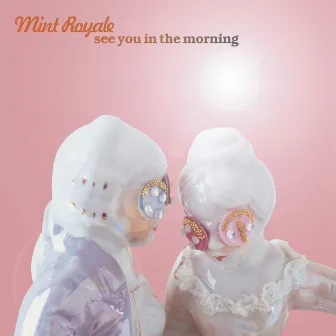 See You in the Morning by Mint Royale