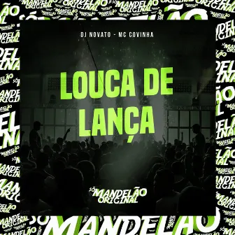 Louca de Lança by MC CÓVINHA