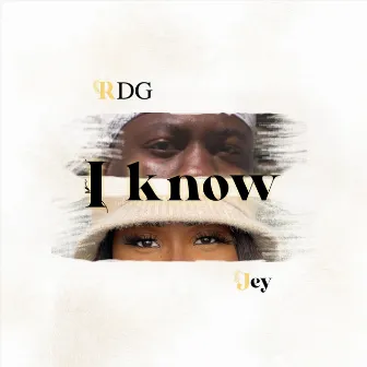 I Know by RDG