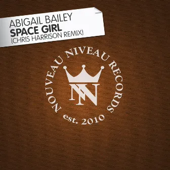 Space Girl (Chris Harrison Remix) by Abigail Bailey