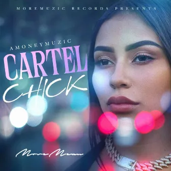 Cartel Chick by Amoneymuzic