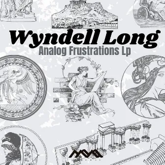 Analog Frustations by Wyndell Long