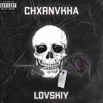 CHXRNVKHA by Lovskiy