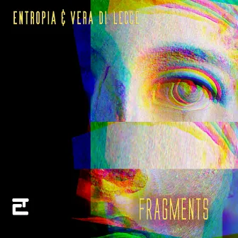 Fragments by Vera Di Lecce