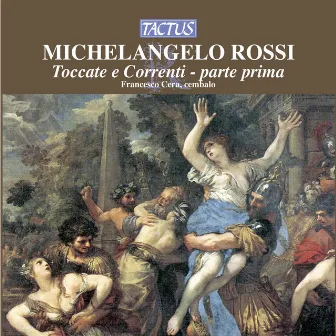 Rossi: Toccate e correnti, parte prima by Michelangelo Rossi