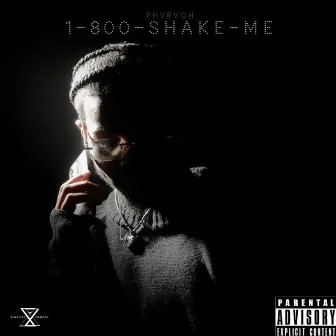 1-800-SHAKE-ME by Phvrvoh