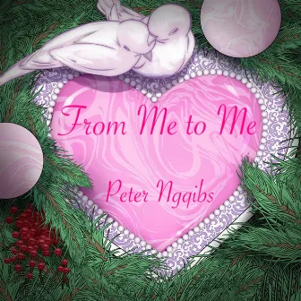 From Me to Me by Peter Ngqibs