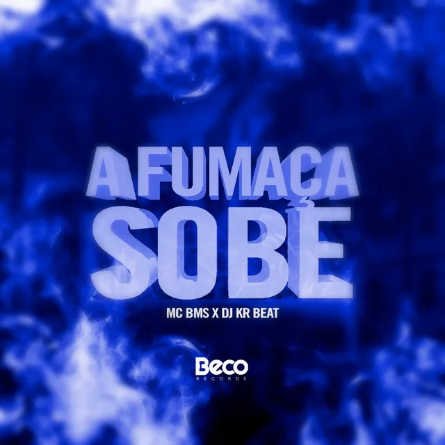 A Fumaça Sobe