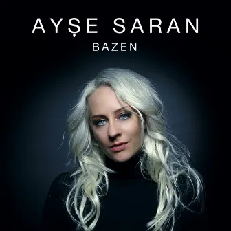 Bazen by Ayşe Saran